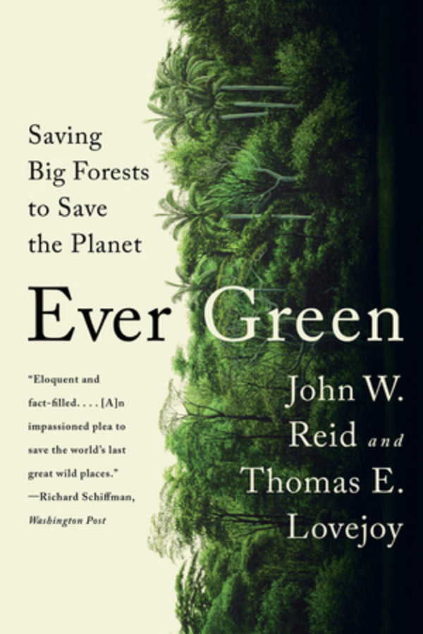 Ever Green: Saving Big Forests to Save the Planet cover