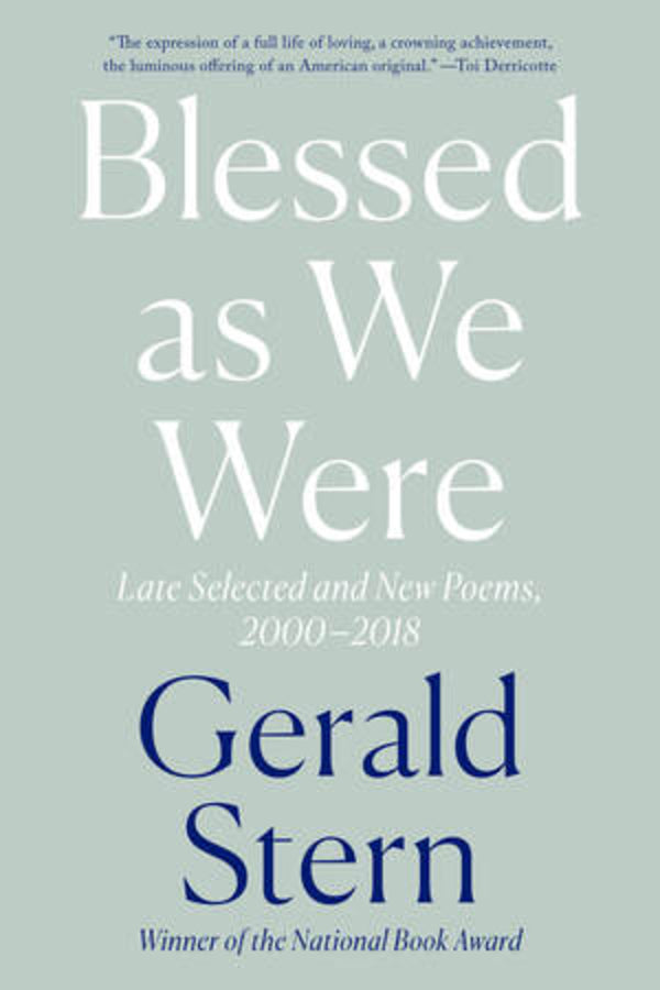 Blessed as We Were: Late Selected and New Poems, 2000-2018 cover