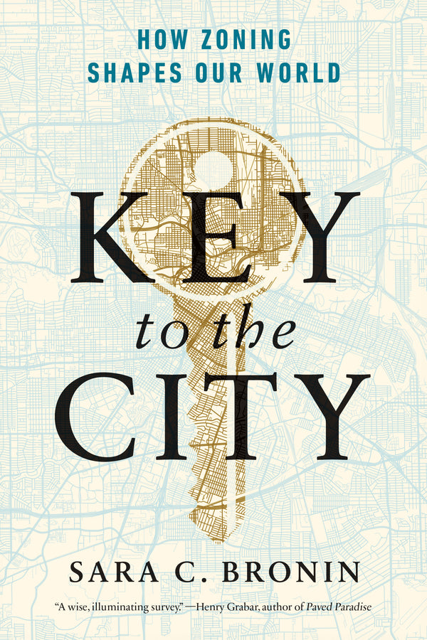 Key to the City: How Zoning Shapes Our World cover