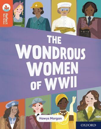 Oxford Reading Tree TreeTops Reflect The Wondrous Women of WWII book cover