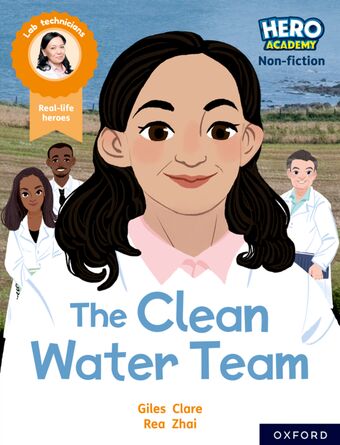 Hero Academy NF: Oxford Reading Level 11, Book Band Lime: The Clean Water Team book cover