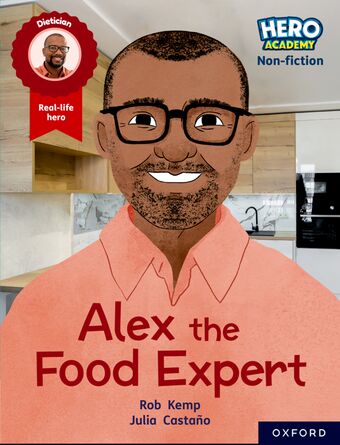 Hero Academy NF: Oxford Reading Level 12, Book Band Lime+: Alex the Food Exper book cover