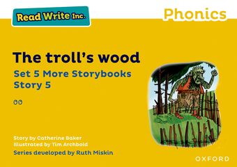 Read Write Inc Phonics: Yellow Set 5 More Storybook 5 The troll's wood book cover