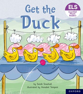 Essential Letters & Sounds: Essential Phonic Readers: OL 1+ Get the Duck! book cover