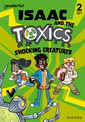 Readerful Rise: Oxford Reading Level 6 Isaac and the Toxics: Shocking Creatures book cover