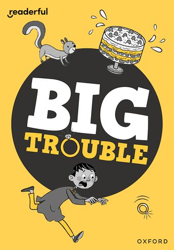Readerful Rise: Oxford Reading Level 7 Big Trouble book cover