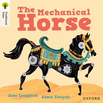 Oxford Reading Tree Traditional Tales: Level 7 The Mechanical Horse book cover