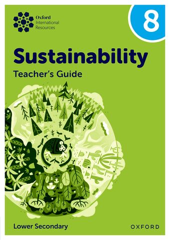Oxford International Sustainability: Teacher's Guide 8 Lower Secondary book cover