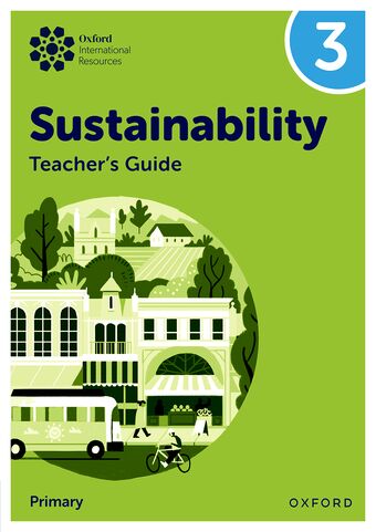 Oxford International Sustainability: Teacher's Guide 3 Primary book cover
