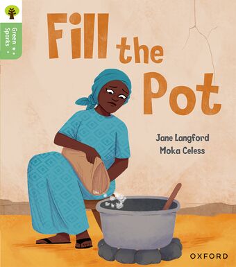 Oxford Reading Tree Green Sparks: Level 2 Fill the Pot book cover