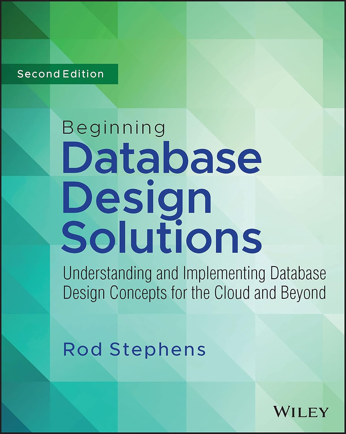 Beginning Database Design Solutions: Understanding and Implementing Database Design Concepts for the Cloud and Beyond cover