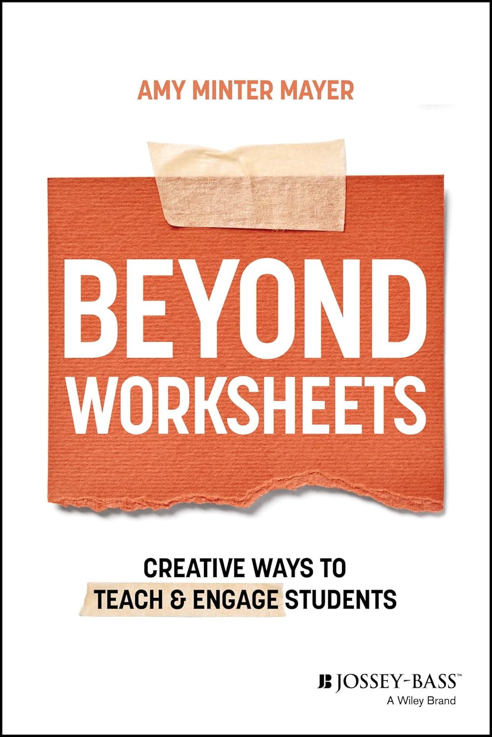 Beyond Worksheets: Creative Ways to Teach and Engage Students cover