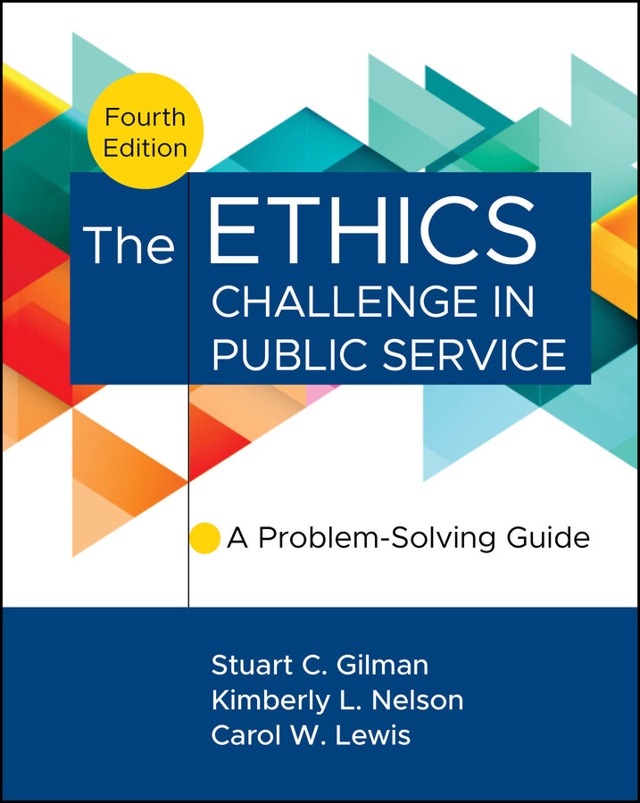 The Ethics Challenge in Public Service: A Problem-Solving Guide cover