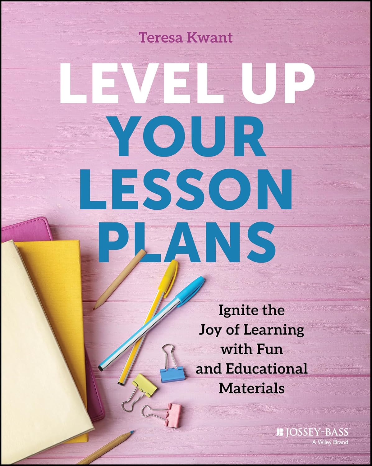 Level Up Your Lesson Plans: Ignite the Joy of Learning with Fun and Educational Materials cover