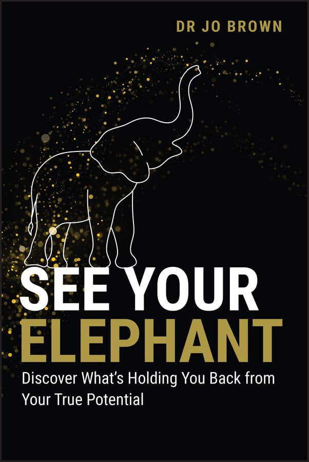 See Your Elephant: Discover What's Holding You Back from Your True Potential cover
