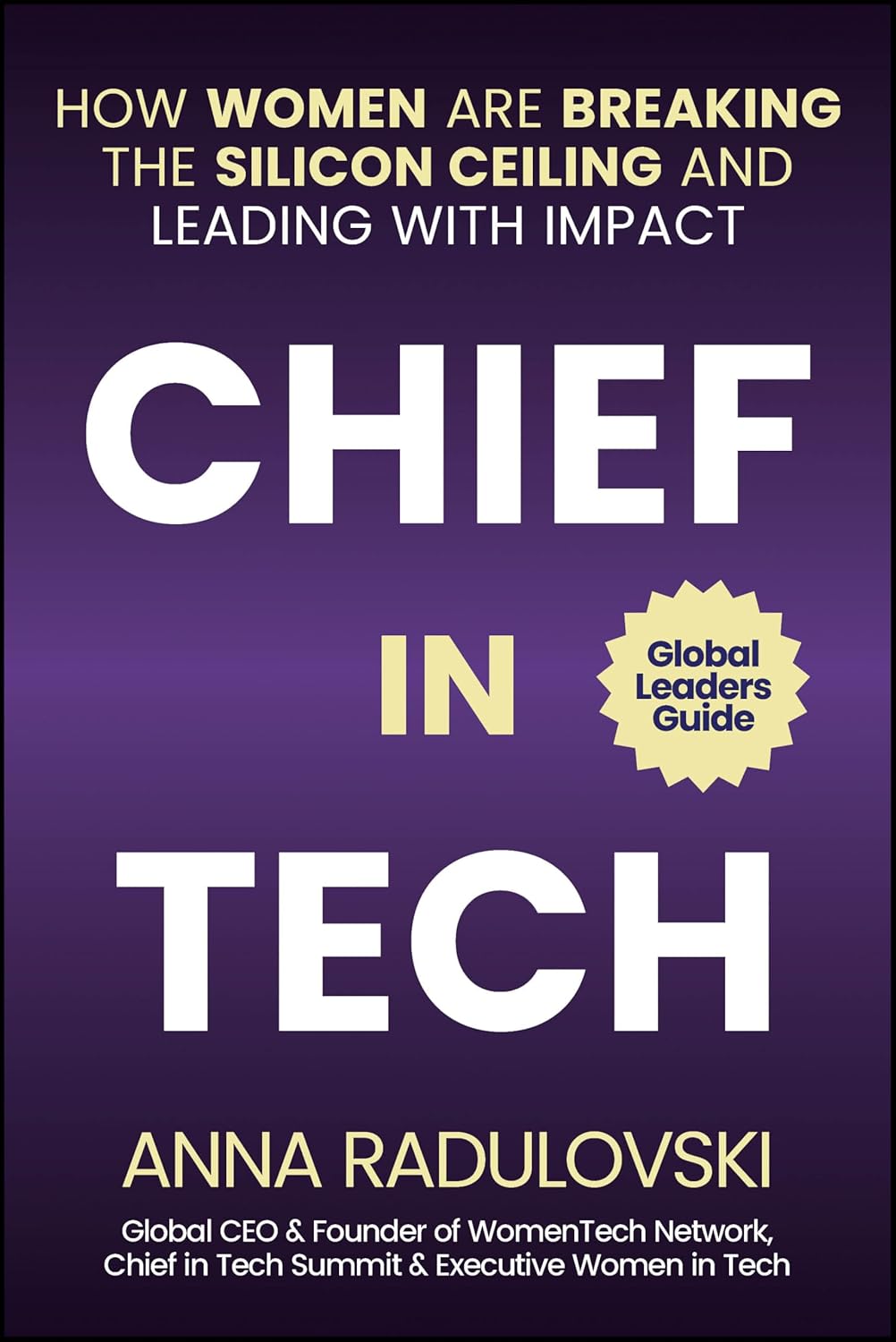 Chief in Tech: How Women are Breaking the Silicon Ceiling and Leading with Impact cover