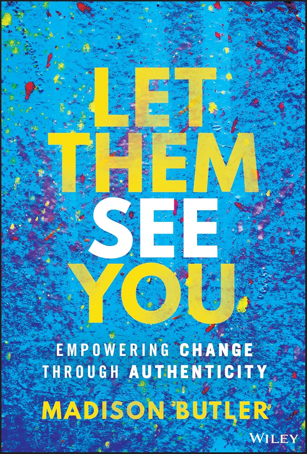 Let Them See You: Empowering Change Through Authenticity cover