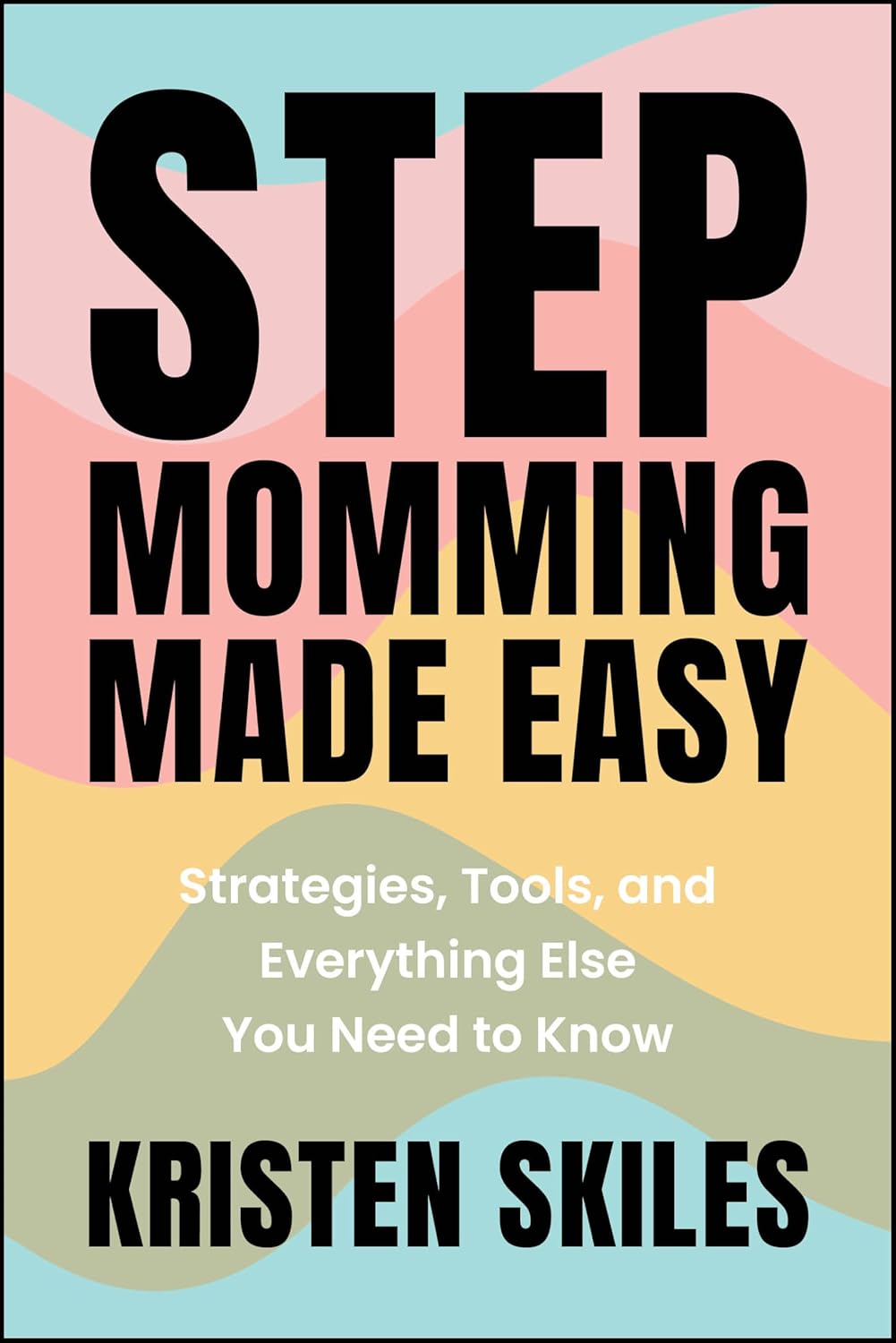 Stepmomming Made Easy