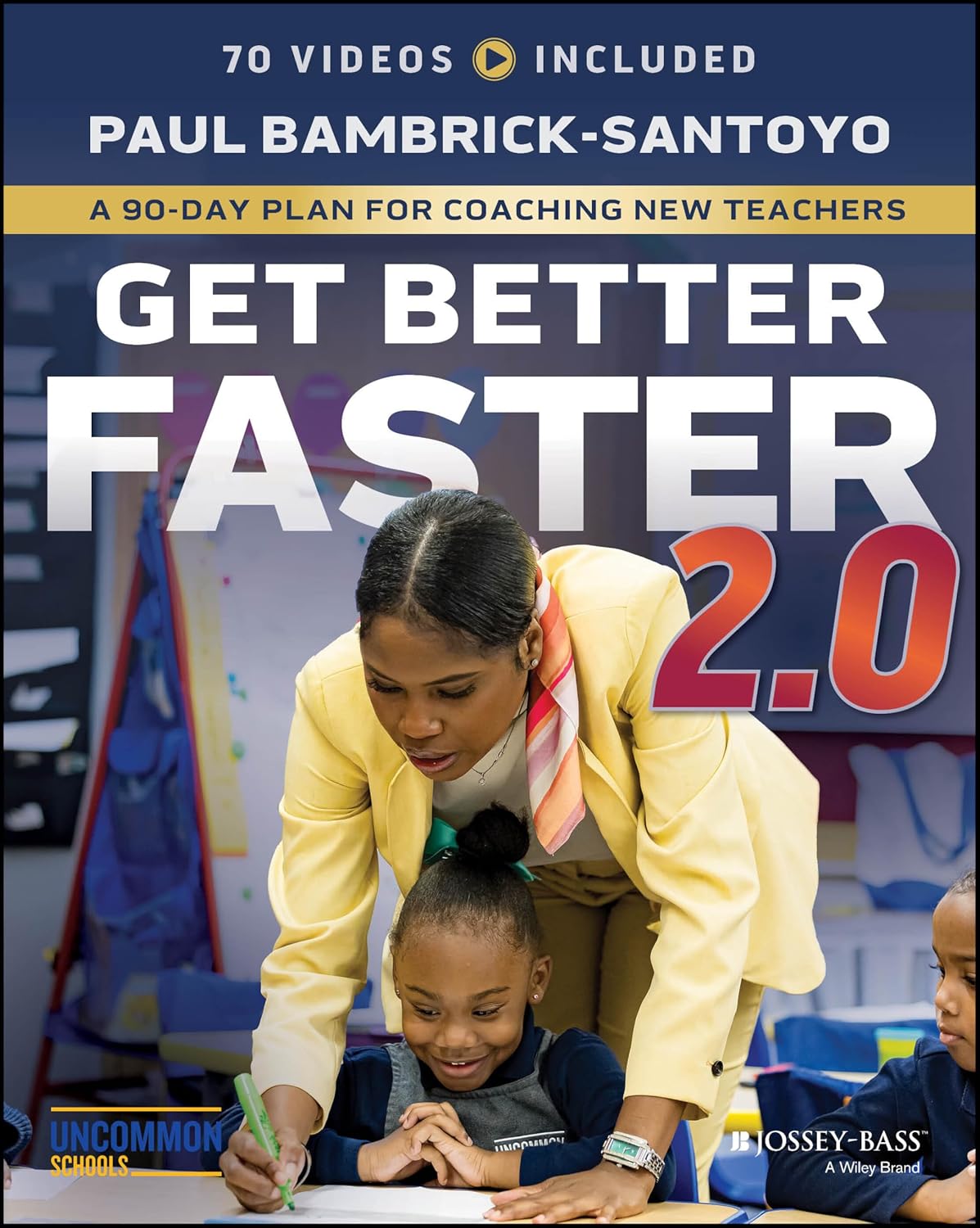 Get Better Faster 2.0: A 90-Day Plan for Coaching New Teachers cover