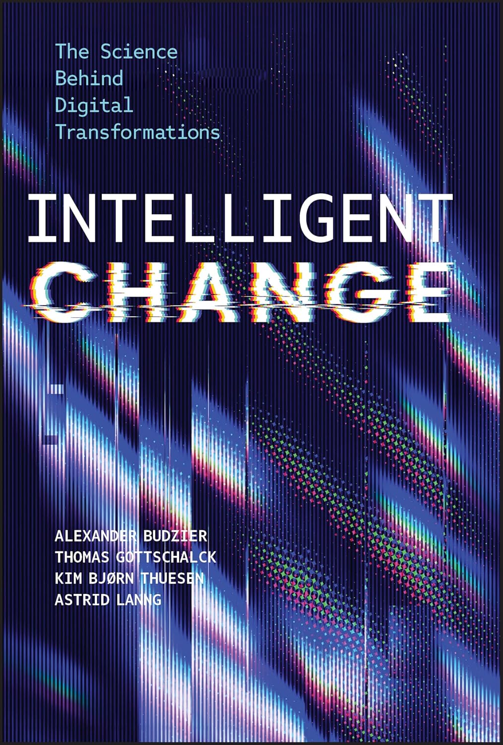 Intelligent Change: The Science Behind Digital Transformations cover