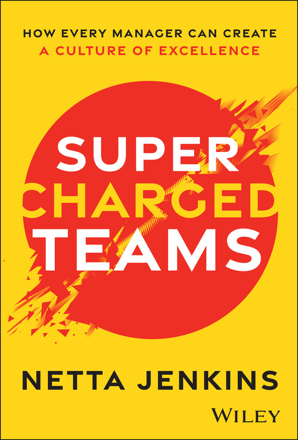 Supercharged Teams: How Every Manager Can Create a Culture of Excellence cover