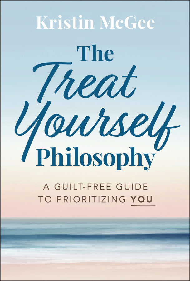 The Treat Yourself Philosophy: A Guilt-Free Guide to Prioritizing You cover