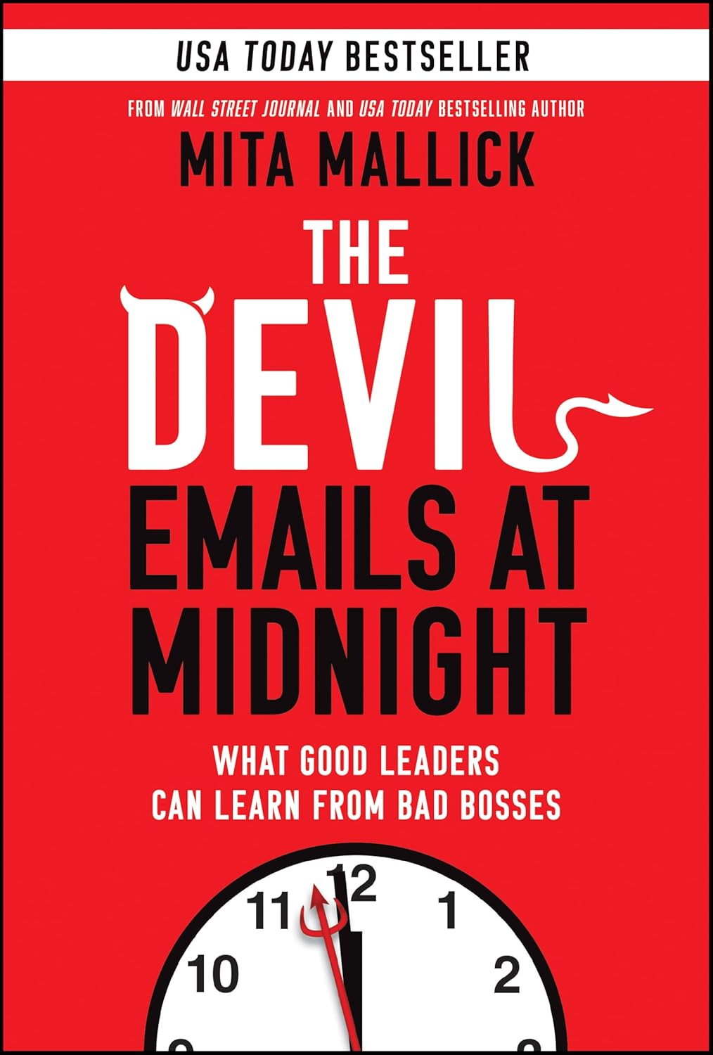 The Devil Emails at Midnight: What Good Leaders Can Learn From Bad Bosses cover