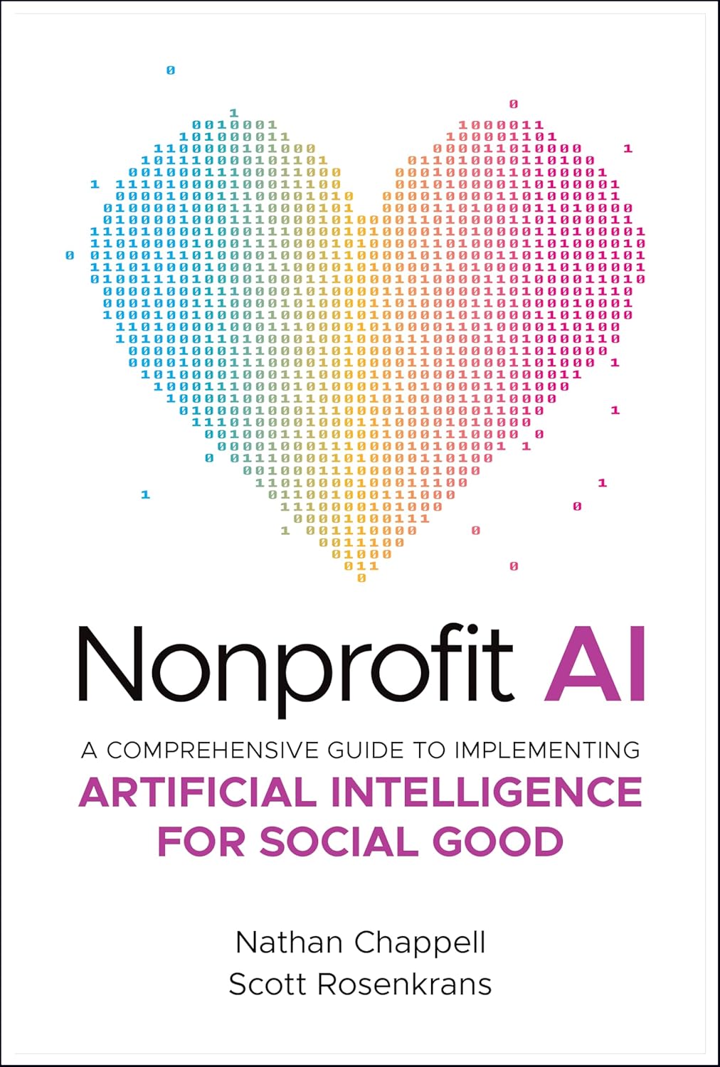 Nonprofit AI: A Comprehensive Guide to Implementing Artificial Intelligence for Social Good cover