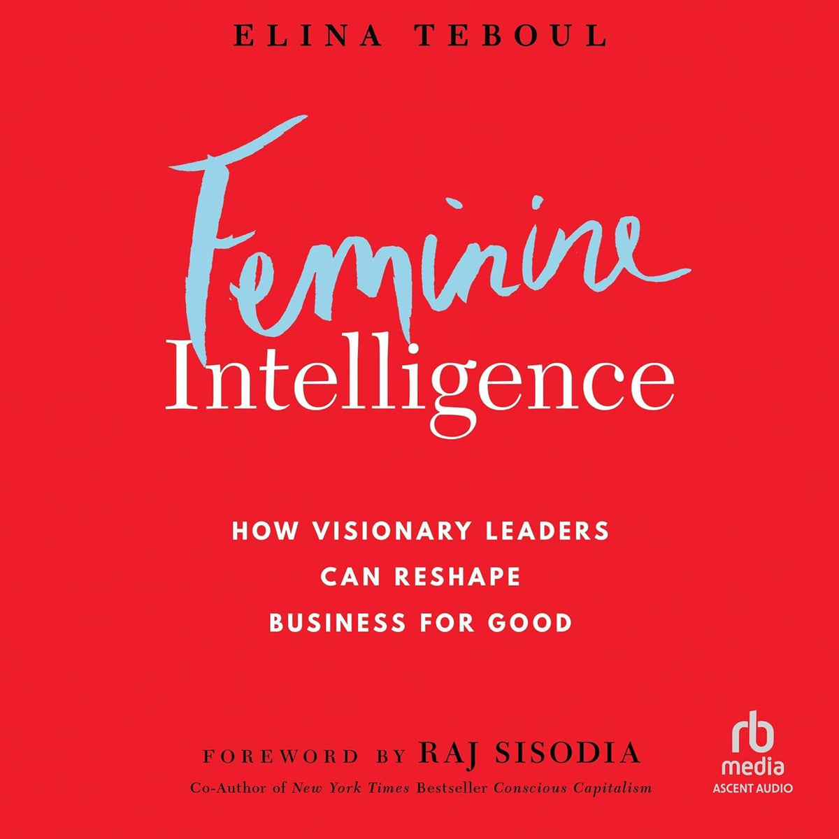 Feminine Intelligence: How visionary leaders can reshape business for good cover