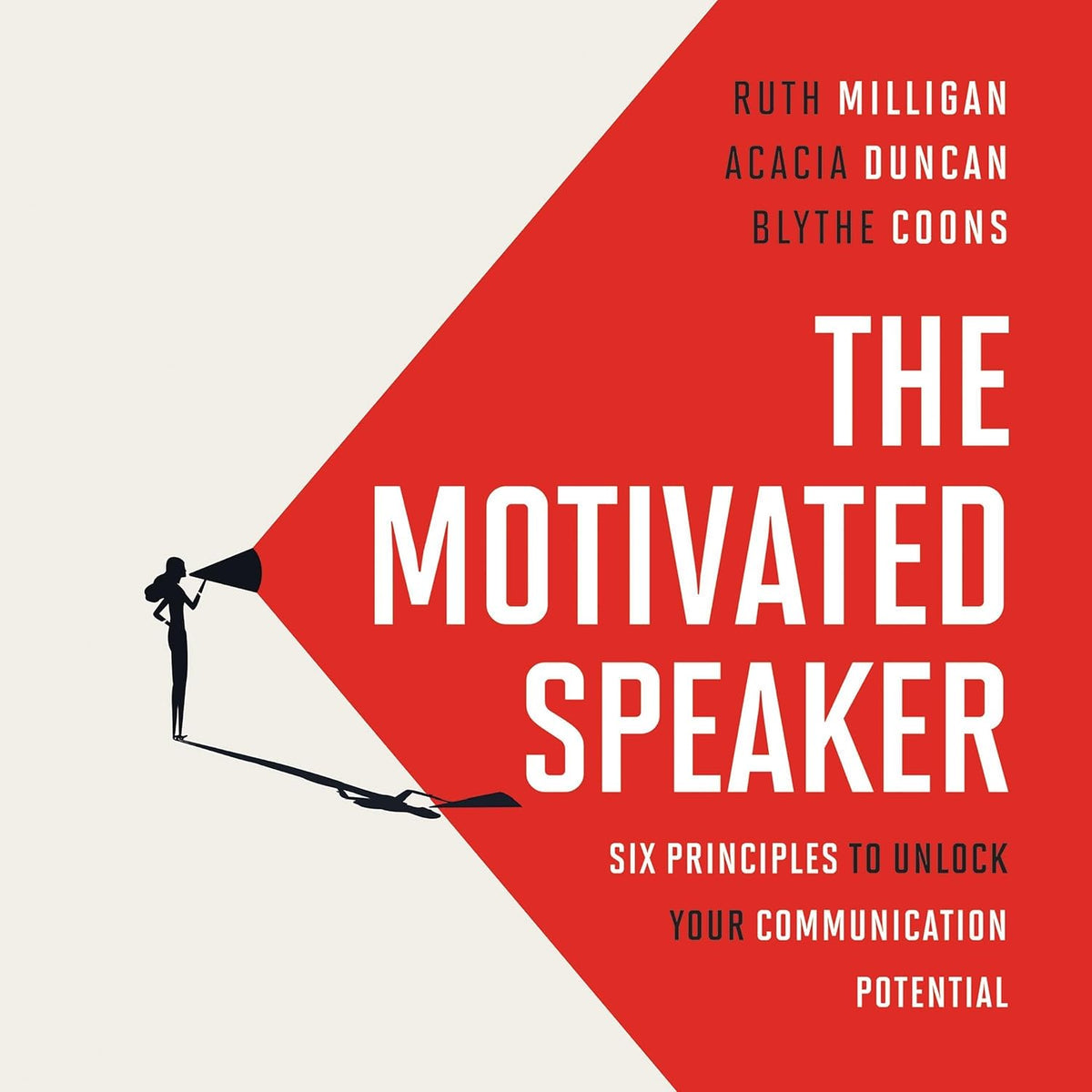 The Motivated Speaker: Six Principles to Unlock your Communication Potential cover
