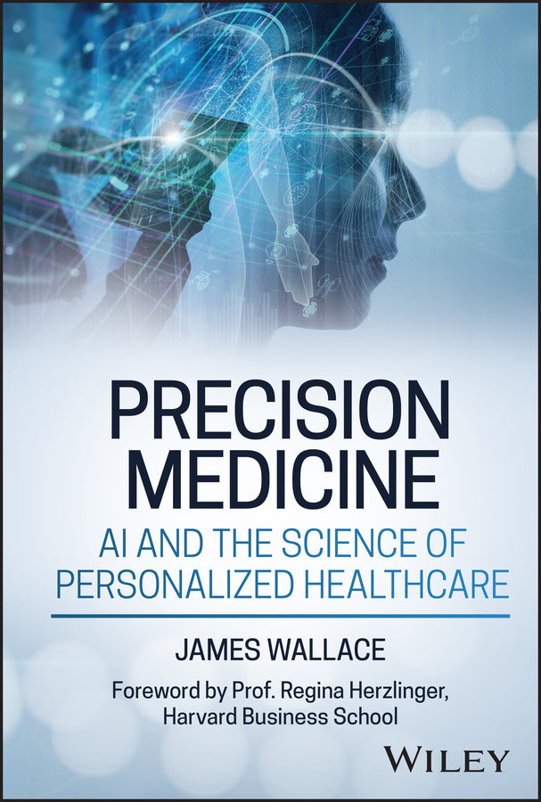 Precision Medicine, AI and the Science of Personalized Healthcare cover