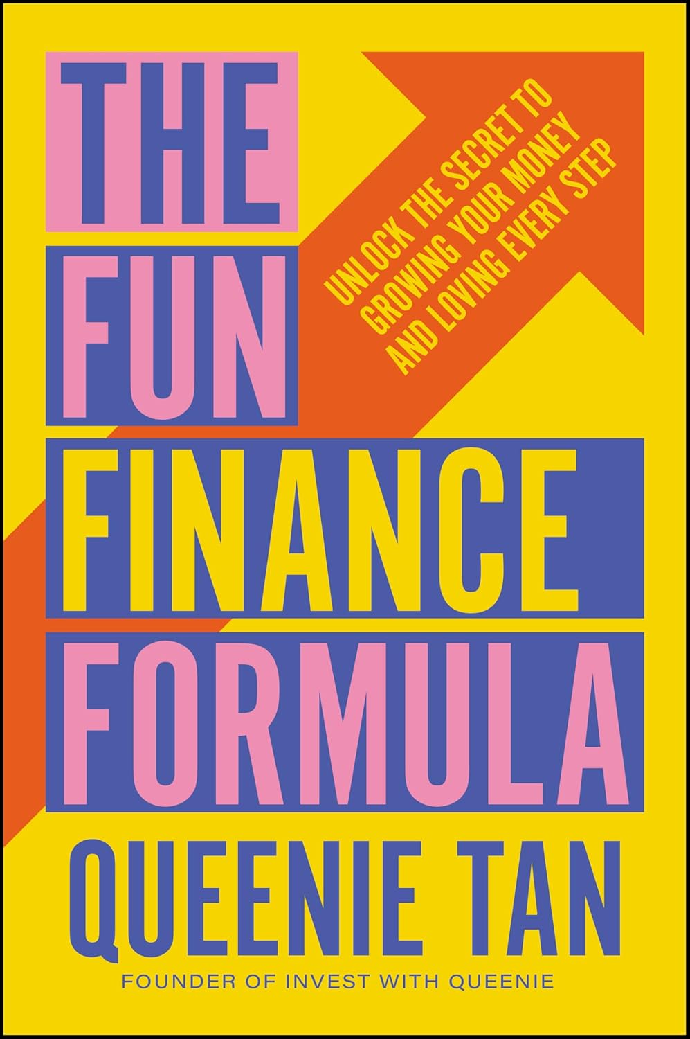 The Fun Finance Formula: Unlock the Secret to Growing Your Money and Loving Every Step cover