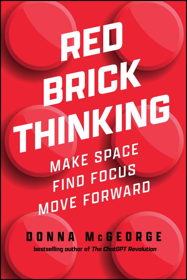 Red Brick Thinking: Make Space. Find Focus. Move Forward. cover