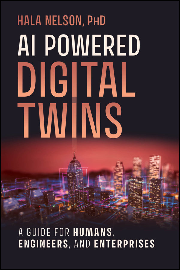 AI Powered Digital Twins: A Guide for Humans, Engineers, and Enterprises cover