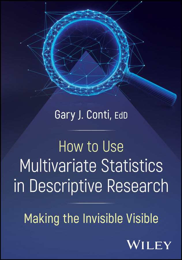 How to Use Multivariate Statistics in Descriptive Research: Making the Invisible Visible cover