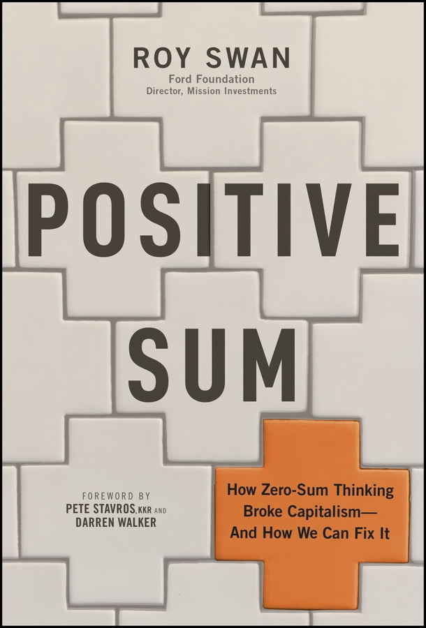 Positive Sum: How Zero-sum Thinking Broke Capitalism - and How We Can Fix It cover