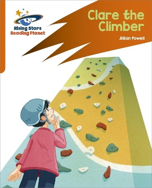 Reading Planet: Rocket Phonics - Target Practice - Clare the Climber - Orange cover
