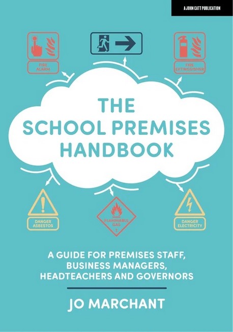 The School Premises Handbook: a guide for premises staff, business managers, headteachers and governors cover
