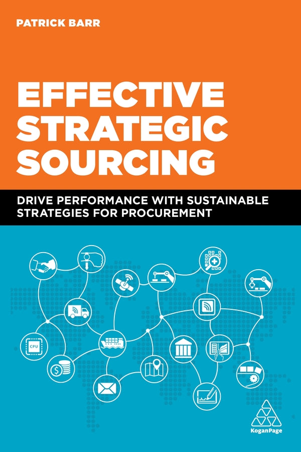 Effective Strategic Sourcing: Drive Performance with Sustainable Strategies for Procurement cover