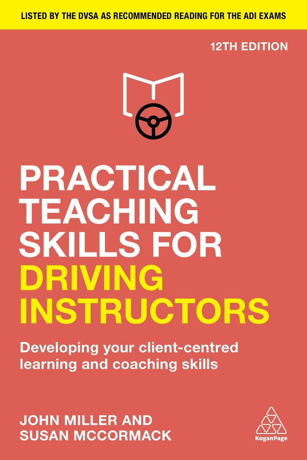 Practical Teaching Skills for Driving Instructors: Developing Your Client-Centred Learning and Coaching Skills cover