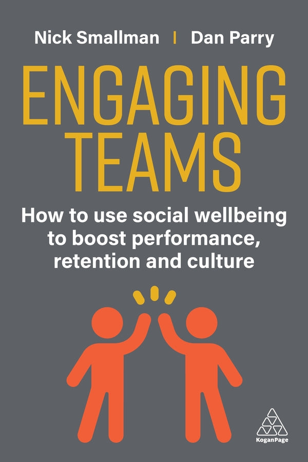 Engaging Teams: How to use Social Wellbeing to Boost Performance, Retention and Culture cover
