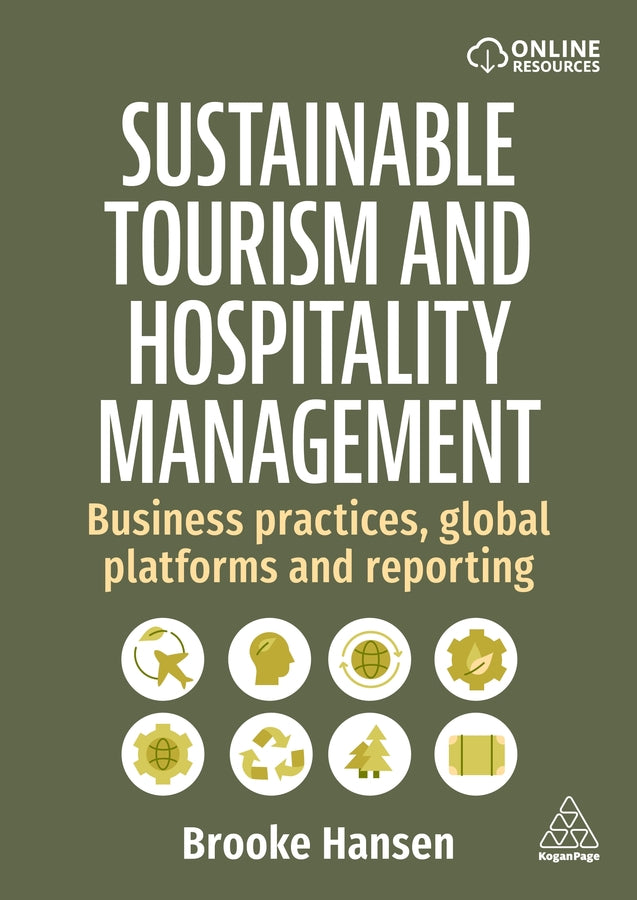 Sustainable Tourism and Hospitality Management: Business Practices, Global Platforms and Reporting cover