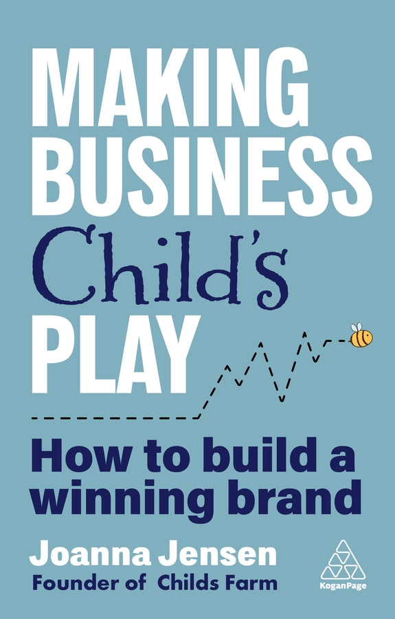 Making Business Childs Play: How to Build a Winning Brand cover