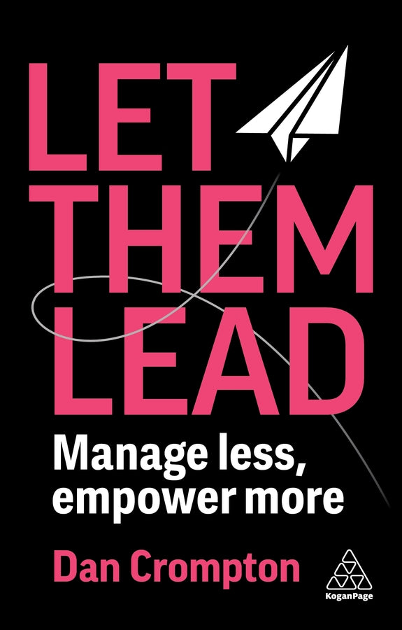 Let Them Lead: Manage Less, Empower More cover