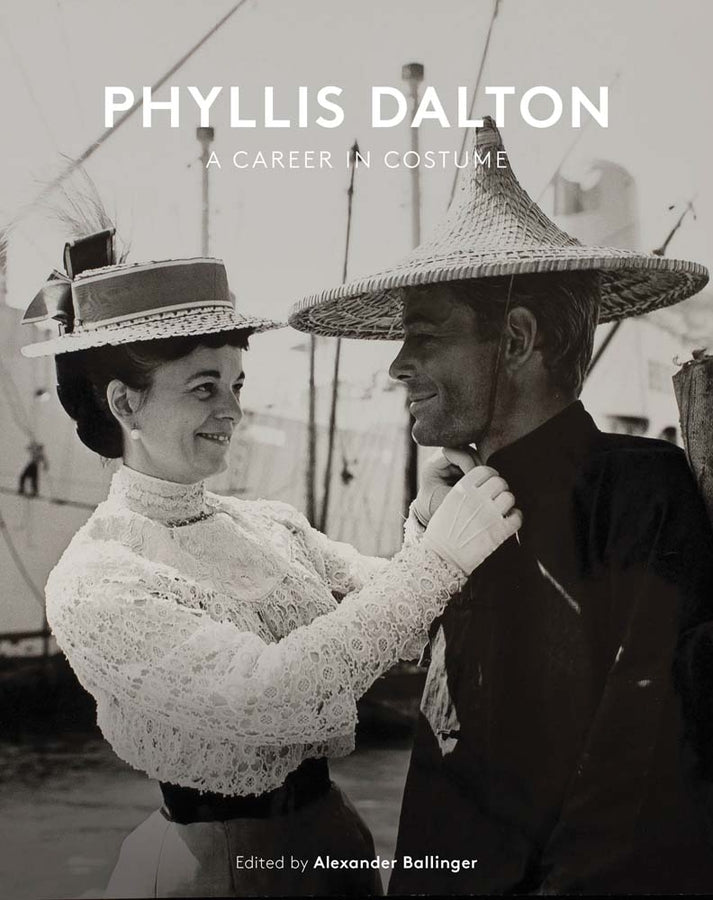 Phyllis Dalton: A Career in Costume: From Lawrence of Arabia to The Princess Bride cover