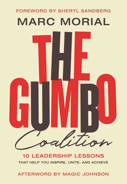 Gumbo Coalition: 10 Leadership Lessons That Help You Inspire, Unite, And Achieve