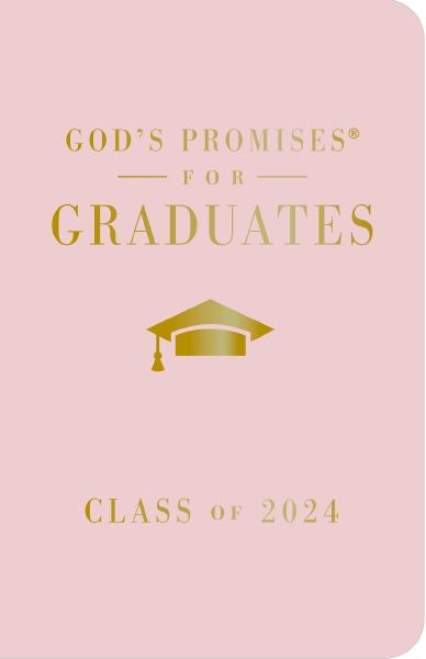 God's Promises for Graduates: Class of 2024 Pink NKJV: New King James Version
