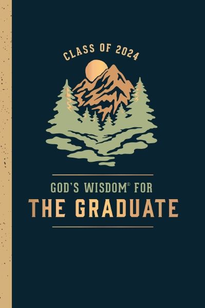 God's Wisdom for the Graduate: Class of 2024 Mountain : New King James Version