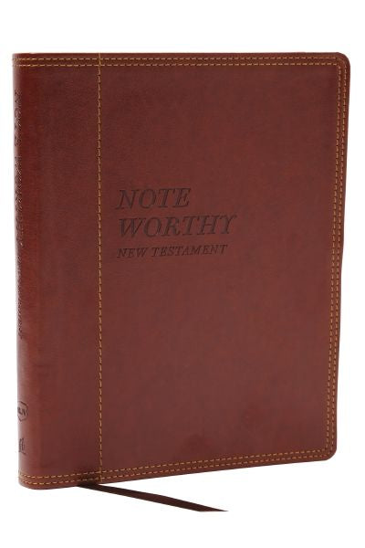 NoteWorthy New Testament: Read and Journal Through the New Testament in a Year (Brown, Comfort Print)