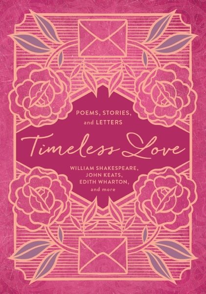 Timeless Love: Poems, Stories, And Letters